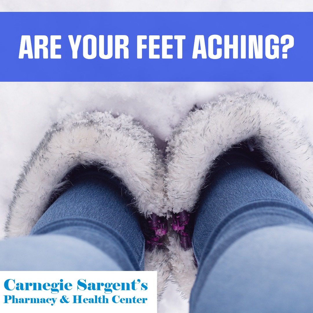 Are Your Feet Aching? Carnegie Sargent's Pharmacy & Health Center
