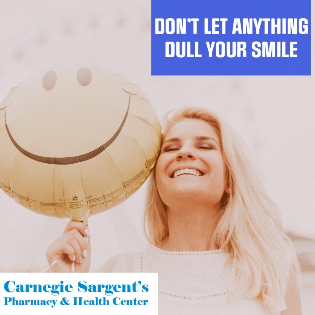 Don't Let Anything Dull Your Smile